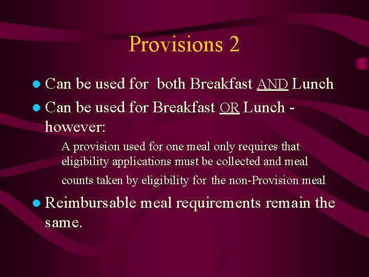 Provisions 2 ● Can be used for both Breakfast AND Lunch ● Can be