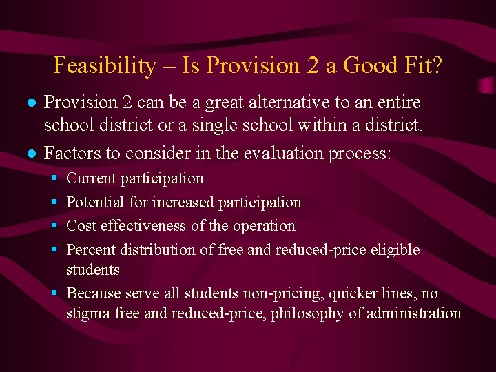 Feasibility – Is Provision 2 a Good Fit? ● Provision 2 can be a