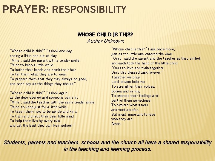 PRAYER: RESPONSIBILITY WHOSE CHILD IS THIS? Author Unknown "Whose child is this? " I