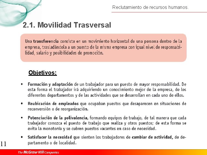 11 Reclutamiento de recursos humanos. 2. 1. Movilidad Trasversal Objetivos: 