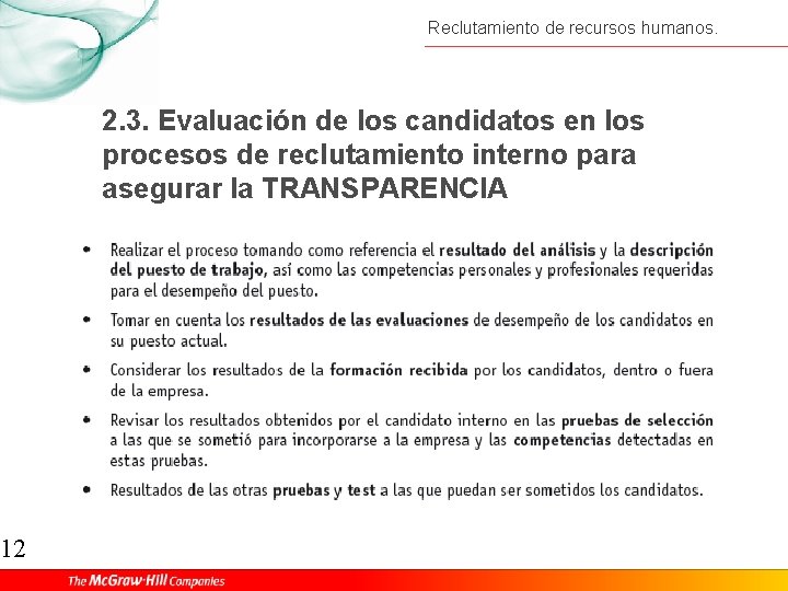 12 Reclutamiento de recursos humanos. 2. 3. Evaluación de los candidatos en los procesos