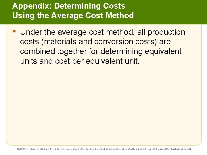 Appendix: Determining Costs Using the Average Cost Method • Under the average cost method,