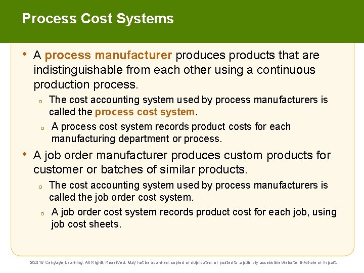 Process Cost Systems • A process manufacturer produces products that are indistinguishable from each