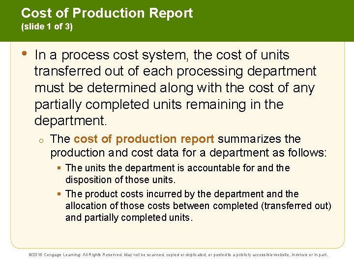 Cost of Production Report (slide 1 of 3) • In a process cost system,