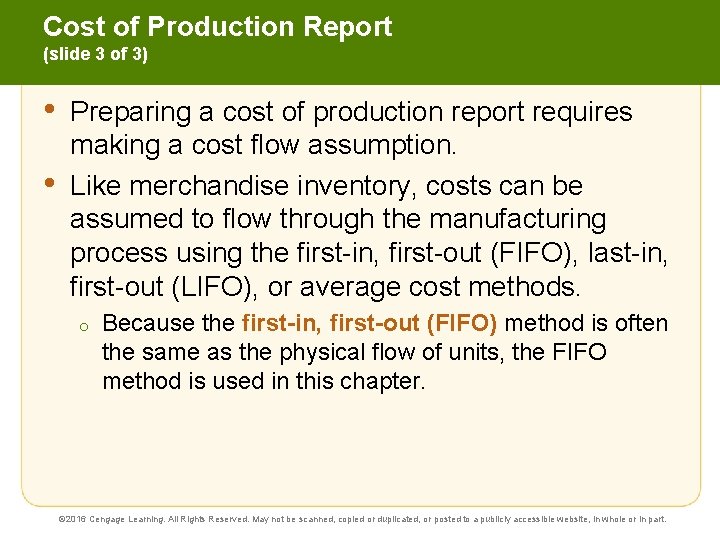 Cost of Production Report (slide 3 of 3) • • Preparing a cost of