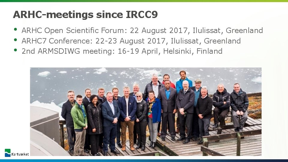 ARHC-meetings since IRCC 9 • • • ARHC Open Scientific Forum: 22 August 2017,