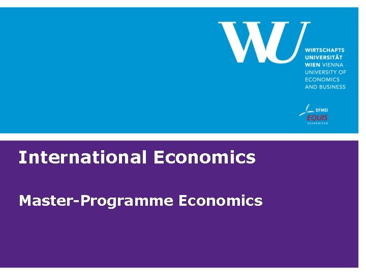 International Economics Master-Programme Economics 