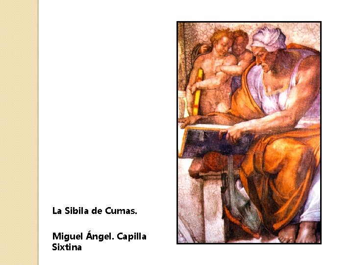 La Sibila de Cumas. Miguel Ángel. Capilla Sixtina 