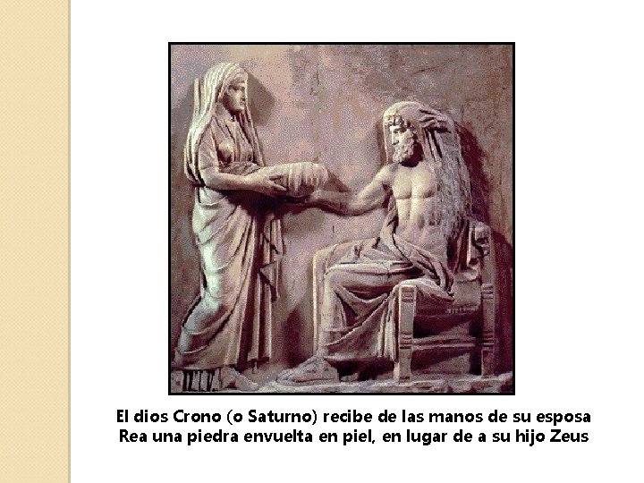 El dios Crono (o Saturno) recibe de las manos de su esposa Rea una