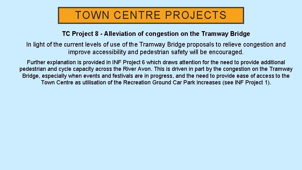 TOWN CENTRE PROJECTS TC Project 8 - Alleviation of congestion on the Tramway Bridge