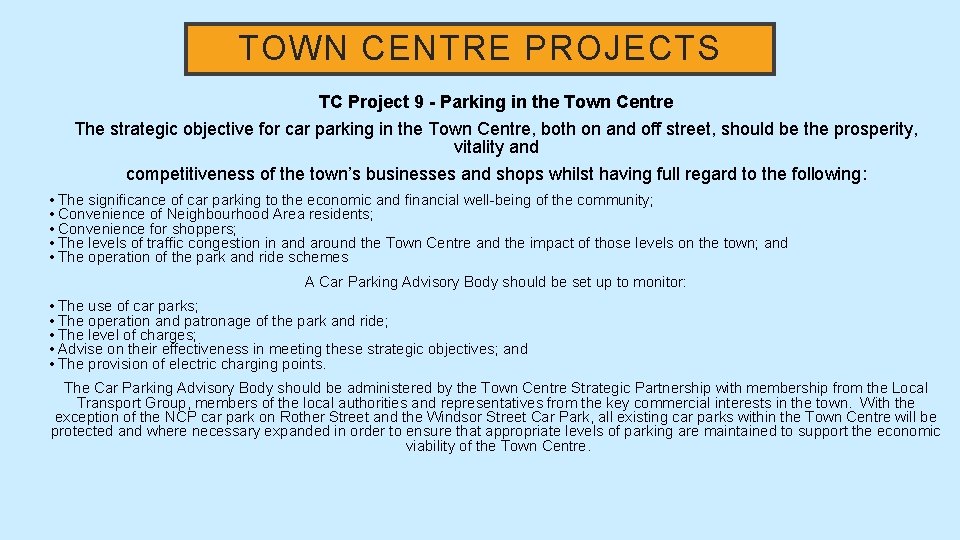 TOWN CENTRE PROJECTS TC Project 9 - Parking in the Town Centre The strategic