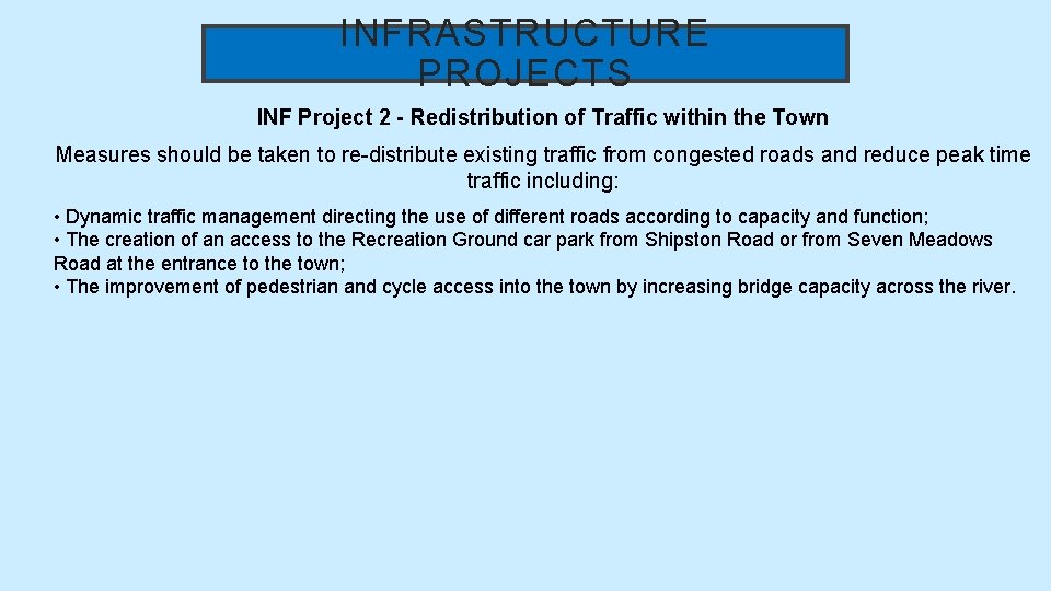 INFRASTRUCTURE PROJECTS INF Project 2 - Redistribution of Traffic within the Town Measures should
