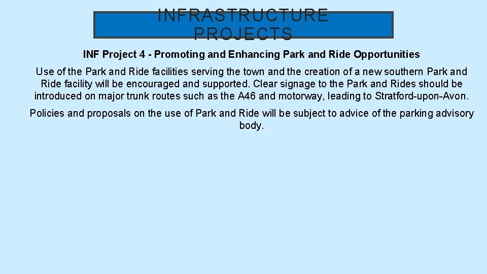INFRASTRUCTURE PROJECTS INF Project 4 - Promoting and Enhancing Park and Ride Opportunities Use