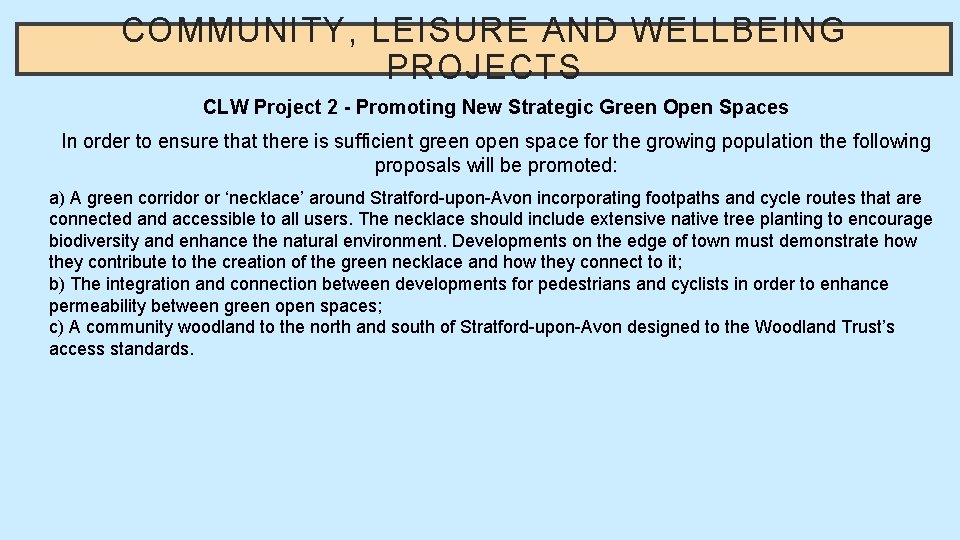 COMMUNITY, LEISURE AND WELLBEING PROJECTS CLW Project 2 - Promoting New Strategic Green Open