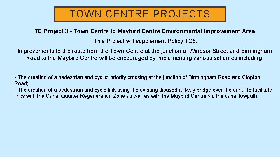 TOWN CENTRE PROJECTS TC Project 3 - Town Centre to Maybird Centre Environmental Improvement