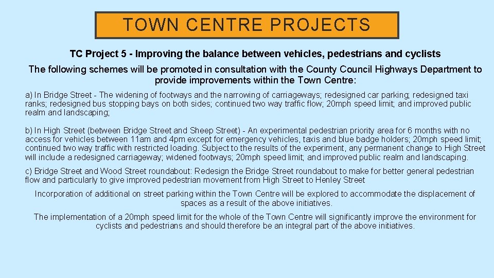 TOWN CENTRE PROJECTS TC Project 5 - Improving the balance between vehicles, pedestrians and