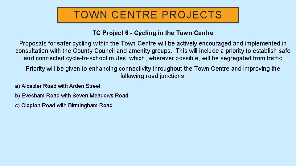 TOWN CENTRE PROJECTS TC Project 6 - Cycling in the Town Centre Proposals for