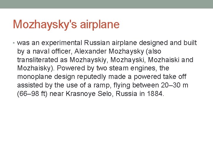 Mozhaysky's airplane • was an experimental Russian airplane designed and built by a naval