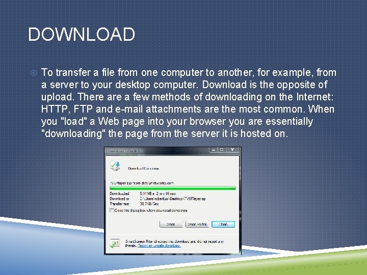 DOWNLOAD To transfer a file from one computer to another, for example, from a