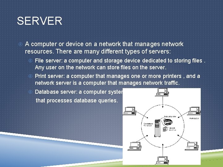 SERVER A computer or device on a network that manages network resources. There are