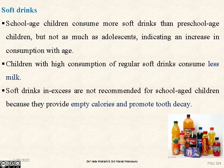 Soft drinks § School-age children consume more soft drinks than preschool-age children, but not