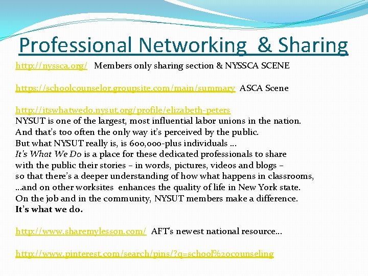 Professional Networking & Sharing http: //nyssca. org/ Members only sharing section & NYSSCA SCENE