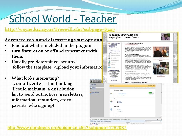 School World - Teacher http: //wayne. k 12. ny. us/Freewill. cfm? subpage=83217 Advanced tools