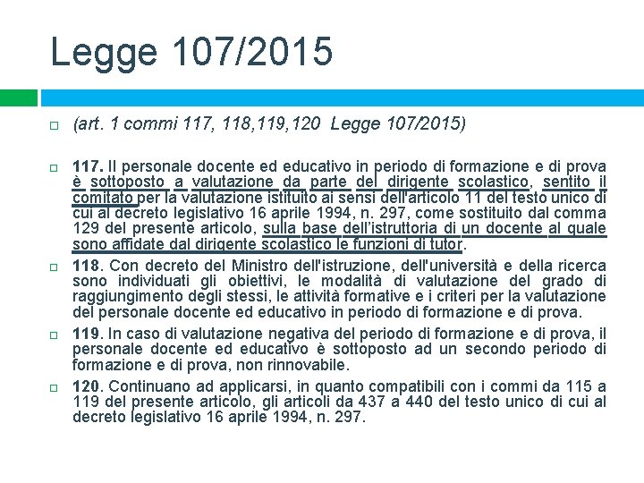 Legge 107/2015 (art. 1 commi 117, 118, 119, 120 Legge 107/2015) 117. Il personale