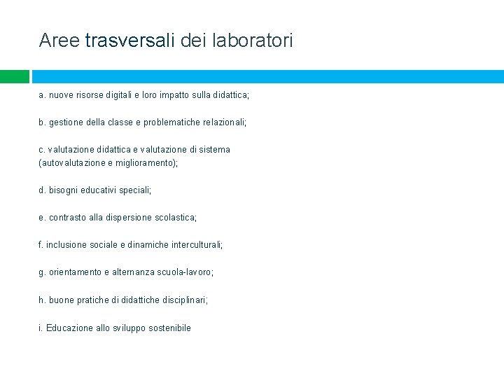 Aree trasversali dei laboratori a. nuove risorse digitali e loro impatto sulla didattica; b.