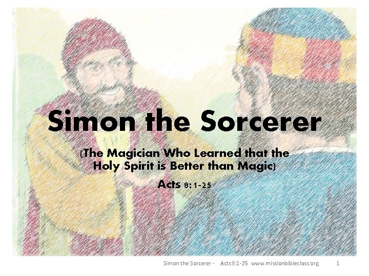 Simon the Sorcerer (The Magician Who Learned that the Holy Spirit is Better than