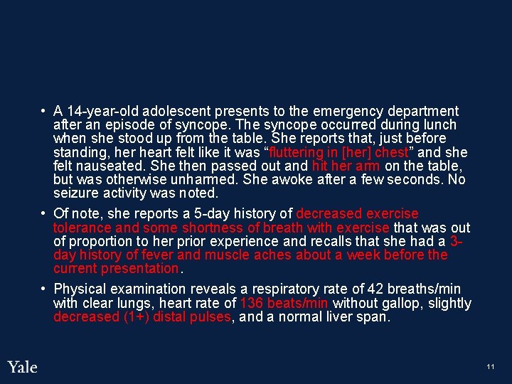  • A 14 -year-old adolescent presents to the emergency department after an episode