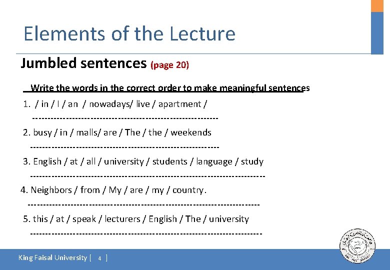 Elements of the Lecture Jumbled sentences (page 20) Write the words in the correct