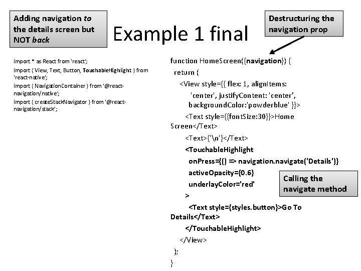 Adding navigation to the details screen but NOT back Example 1 final import *