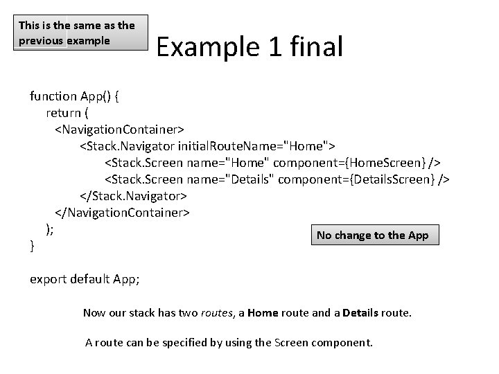 This is the same as the previous example Example 1 final function App() {