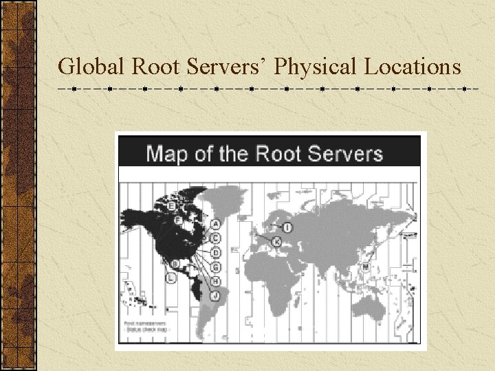 Global Root Servers’ Physical Locations 