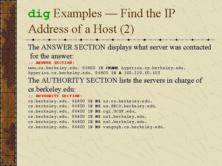 dig Examples — Find the IP Address of a Host (2) The ANSWER SECTION