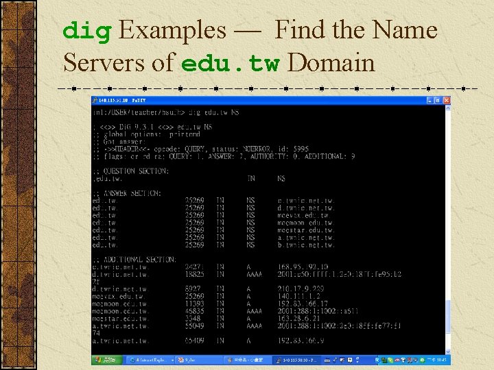 dig Examples — Find the Name Servers of edu. tw Domain 