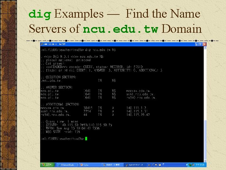 dig Examples — Find the Name Servers of ncu. edu. tw Domain 