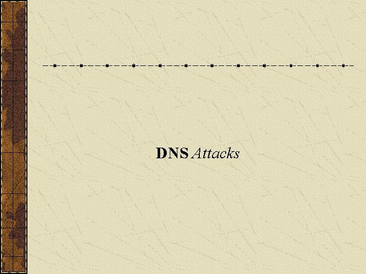 DNS Attacks 