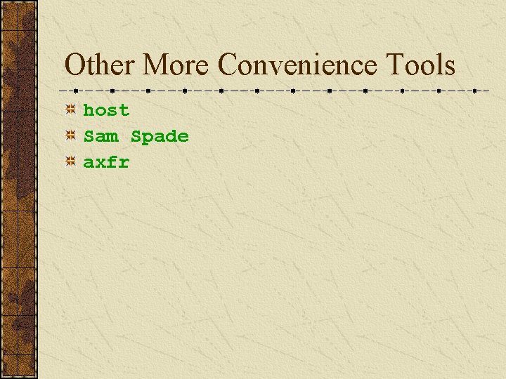 Other More Convenience Tools host Sam Spade axfr 