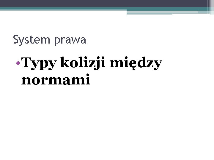 System prawa • Typy kolizji między normami 