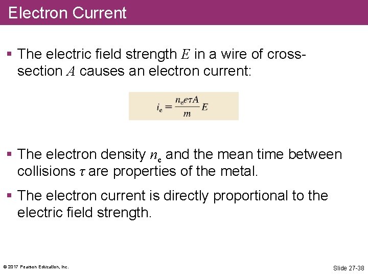 Electron Current § The electric field strength E in a wire of crosssection A