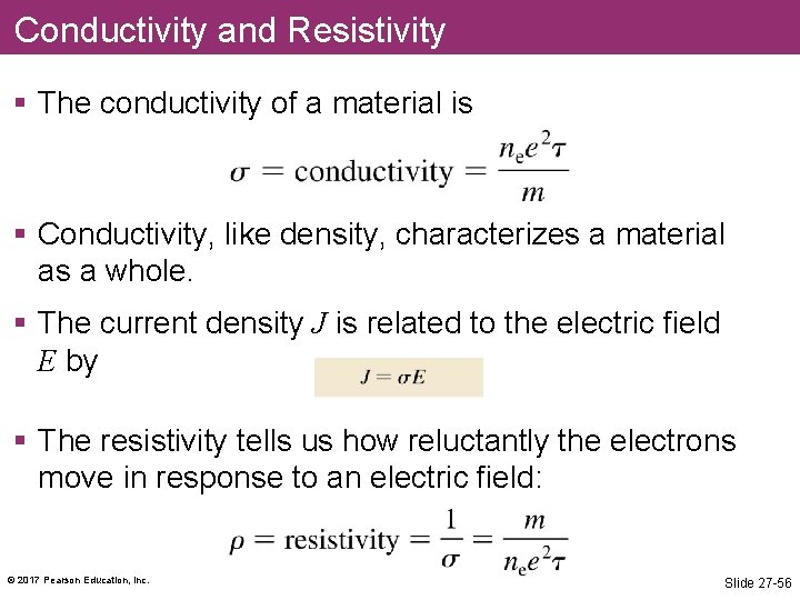 Conductivity and Resistivity § The conductivity of a material is § Conductivity, like density,