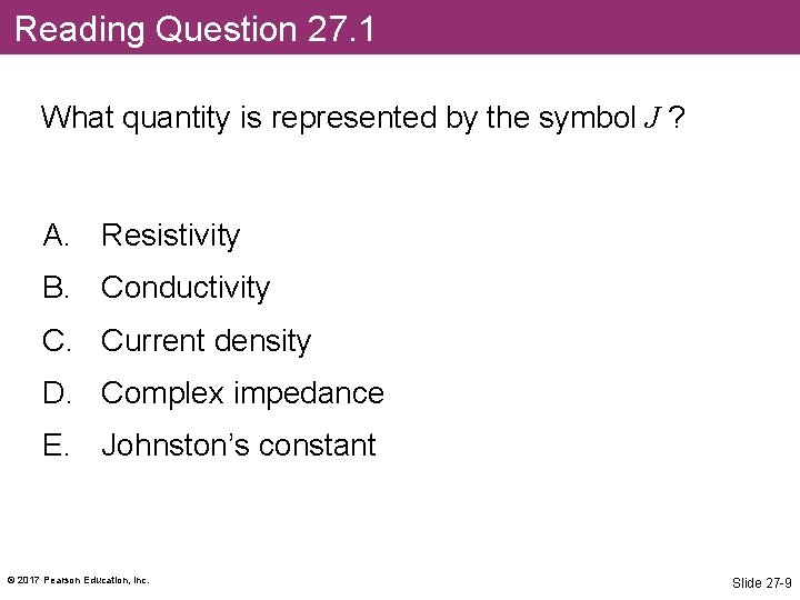 Reading Question 27. 1 What quantity is represented by the symbol J ? A.
