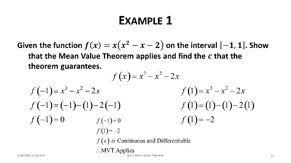 EXAMPLE 1 1/26/2022 12: 34 AM § 3. 2: Mean Value Theorem 12 EXAMPLE 1 1/26/2022 12: 34 AM § 3. 2: Mean Value Theorem 12
