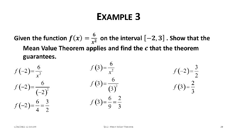 EXAMPLE 3 1/26/2022 12: 34 AM § 3. 2: Mean Value Theorem 20 EXAMPLE 3 1/26/2022 12: 34 AM § 3. 2: Mean Value Theorem 20