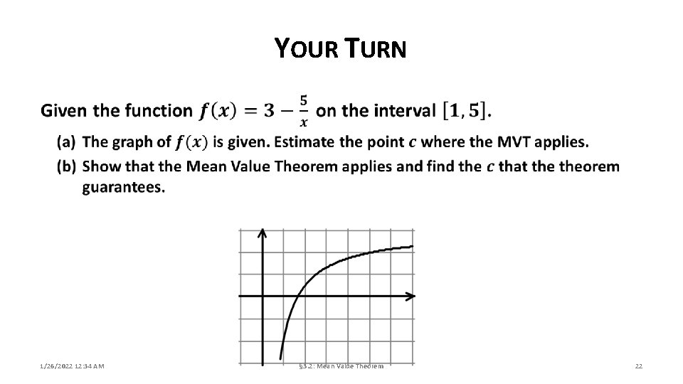 YOUR TURN 1/26/2022 12: 34 AM § 3. 2: Mean Value Theorem 22 YOUR TURN 1/26/2022 12: 34 AM § 3. 2: Mean Value Theorem 22