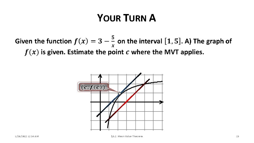 YOUR TURN A 1/26/2022 12: 34 AM § 3. 2: Mean Value Theorem 23 YOUR TURN A 1/26/2022 12: 34 AM § 3. 2: Mean Value Theorem 23