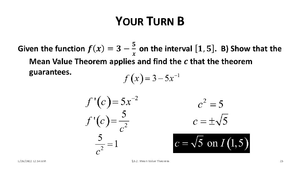 YOUR TURN B 1/26/2022 12: 34 AM § 3. 2: Mean Value Theorem 25 YOUR TURN B 1/26/2022 12: 34 AM § 3. 2: Mean Value Theorem 25