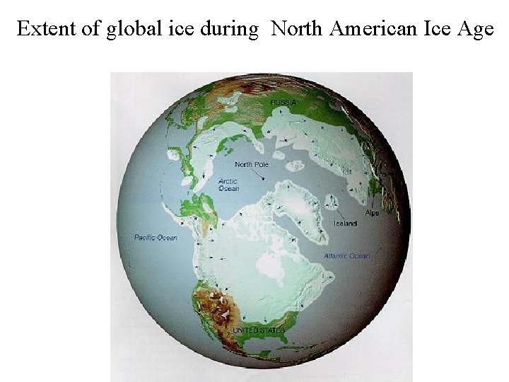 Extent of global ice during North American Ice Age 